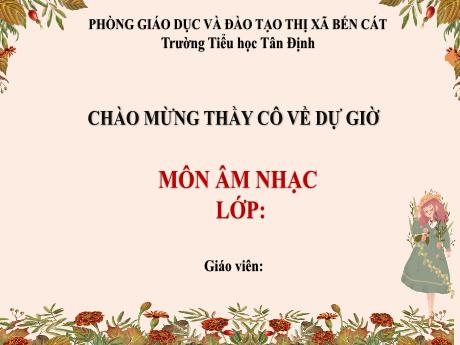 Bài giảng Âm nhạc Lớp 4 (Kết nối tri thức) - Tiết 29: Ôn bài hát: Miền quê em; Thường thức âm nhạc: Giới thiệu kèn trumpet; Nghe nhạc: Khúc nhạc mở đầu (U-vec-tuya) - Năm học 2024-2025 - Nguyễn Thị Huế