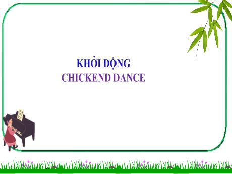 Bài giảng Âm nhạc Lớp 4 (Kết nối tri thức) - Tiết 3: Ôn tập bài hát: Chuông gió leng keng; Thường thức âm nhạc: Hình thức biểu diễn trong ca hát - Năm học 2024-2025 - Nguyễn Thị Huế