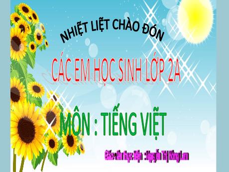 Bài giảng Tiếng Việt Lớp 2 (Viết) Sách Kết nối tri thức - Bài: Chữ hoa X - Năm học 2023-2024 - Nguyễn Thị Hòng Lam