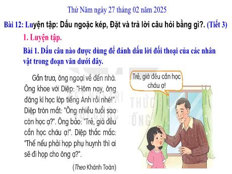 Bài giảng Tiếng Việt Lớp 3 - Bài 12: Luyện tập: Dấu ngoặc kép, Đặt và trả lời câu hỏi bằng gì? (Tiết 3) - Năm học 2024-2025 - Nguyễn Thị Dung