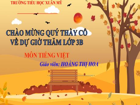 Bài giảng Tiếng Việt Lớp 3 (Kết nối tri thức) - Bài: Luyện tập viết đoạn văn tả đồ vật - Năm học 2023-2024 - Hoàng Thị Hoa