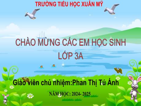 Bài giảng Tiếng Việt Lớp 3 (Luyện từ và câu) Sách Kết nối tri thức - Bài 1: Ngày gặp lại (Tiết 1) - Năm học 2024-2025 - Phan Thị Tú Anh