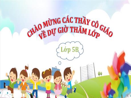 Bài giảng Tiếng Việt Lớp 5 (Luyện từ và câu) - Bài: Mở rộng vốn từ: Thiên nhiên - Năm học 2023-2024 - Phan Thị Quỳnh Trang