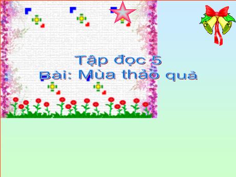 Bài giảng Tiếng Việt Lớp 5 (Tập đọc) - Tuần 11, Bài: Mùa thảo quả - Năm học 2023-2024 - Hồ Thị Tình