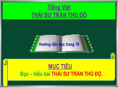 Bài giảng Tiếng Việt Lớp 5 (Tập đọc) - Tuần 20, Bài: Thái sư Trần Thủ Độ - Năm học 2023-2024 - Phan Thị Quỳnh Trang