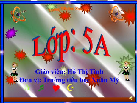 Bài giảng Tiếng Việt Lớp 5 (Tập đọc) - Tuần 25, Bài: Liên kết các câu trong bài bằng cách lặp từ ngữ - Năm học 2023-2024 - Hồ Thị Tình