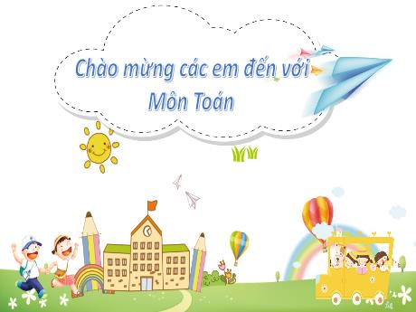 Bài giảng Toán Lớp 1 (Kết nối tri thức) - Chủ đề 1: Các số từ 0 đến 10 - Bài 3: Nhiều hơn, ít hơn, bằng nhau - Năm học 2024-2025 - Nguyễn Thị Ngọc Soa