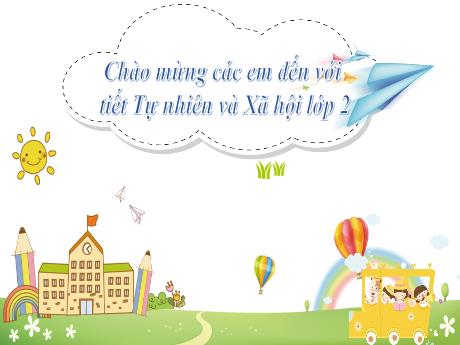 Bài giảng Tự nhiên và Xã hội Lớp 2 (Kết nối tri thức) - Bài 1: Các thế hệ trong gia đình (Tiết 1) - Năm học 2022-2023 - Hà Văn Sơn